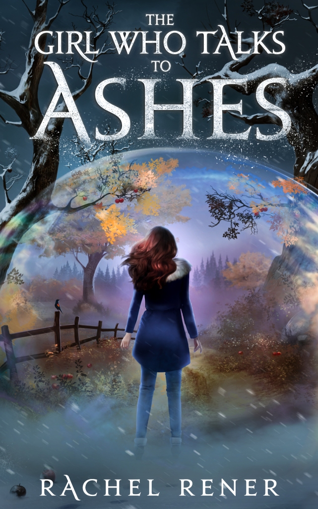 The cover of the book The Girl Who Talks To Ashes by Rachel Rener